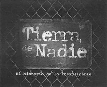 Imagen de TIERRA DE NADIE EL MISTERIO DE LO INEXPLICABLE