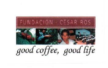 Imagen de FUNDACION CESAR ROS GOOD COFFEE, GOOD LIFE