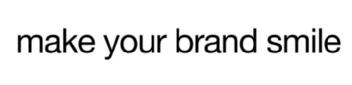 Imagen de MAKE YOUR BRAND SMILE