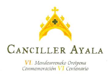 Imagen de CANCILLER AYALA VI, MENDEURRENEKO OROIPENA CONMEMORACION VI CENTENARIO