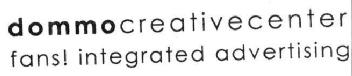 Imagen de DOMMO CREATIVE CENTER FANS! INTEGRATED ADVERTISING