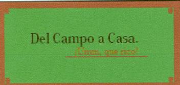 Imagen de DEL CAMPO A CASA ¡UMM QUE RICO!