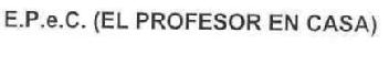 Imagen de E.P.E.C. (EL PROFESOR EN CASA)