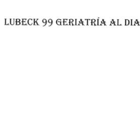 Imagen de LUBECK 99 GERIATRIA AL DIA