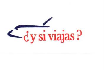 Imagen de ¿Y SI VIAJAS?