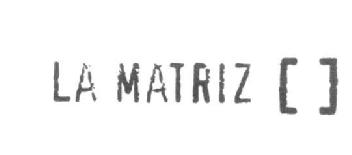 Imagen de LA MATRIZ