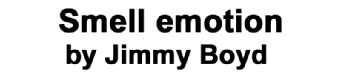 Imagen de SMELL EMOTION BY JIMMY BOYD
