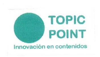 Imagen de TOPIC POINT INNOVACION EN CONTENIDOS
