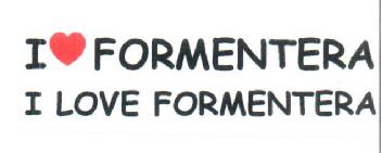 Imagen de I FORMENTERA I LOVE FORMENTERA