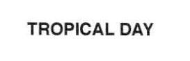 Imagen de TROPICAL DAY