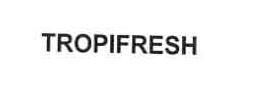 Imagen de TROPIFRESH
