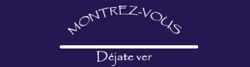 Imagen de MONTREZ-VOUS DEJATE VER