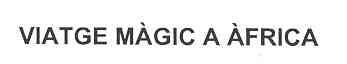Imagen de VIATGE MAGIC A AFRICA