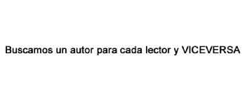 Imagen de BUSCAMOS UN AUTOR PARA CADA LECTOR Y VICEVERSA