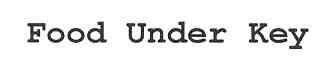 Imagen de FOOD UNDER KEY