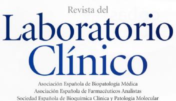 Imagen de REVISTA DEL LABORATORIO CLINICO ASOCIACION ESPAÑOLA DE BIOPATOLOGIA MEDICA ASOCIACION ESPAÑOLA DE FARMACEUTICOS ANALISTAS SOCIEDAD ESPAÑOLA DE BIOQUIMICA CLINICA Y PATOLOGIA MOLECULAR