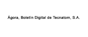 Imagen de AGORA, BOLETIN DIGITAL DE TECNATOM, S.A