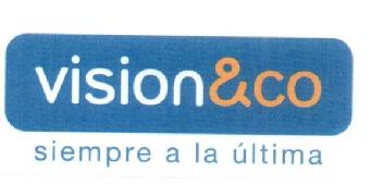 Imagen de VISION&CO SIEMPRE A LA ULTIMA