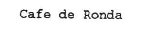 Imagen de CAFE DE RONDA