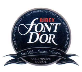 Imagen de FONT DOR BIBEX AGUA MINERAL NATURAL NATURAL MINERAL WATER AGUA MINERAL NATURAL EAU MINERALE NATURELLE SANT HILARI SACALM GIRONA