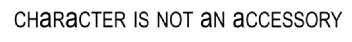 Imagen de CHARACTER IS NOT AN ACCESSORY