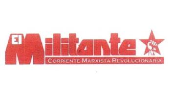 Imagen de EL MILITANTE CORRIENTE MARXISTA REVOLUCIONARIA