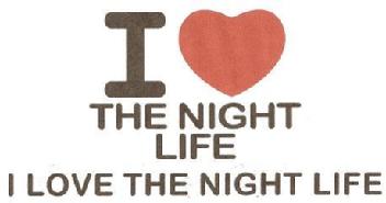 Imagen de I THE NIGHT LIFE I LOVE THE NIGHT LIFE