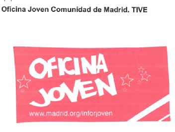 Imagen de OFICINA JOVEN COMUNIDAD DE MADRID. TIVE OFICINA JOVEN WWW.MADRID.ORG/INFORJOVEN