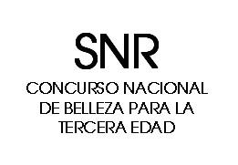 Imagen de SNR CONCURSO NACIONAL DE BELLEZA PARA LA TERCERA EDAD