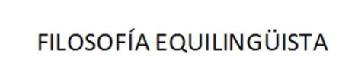 Imagen de FILOSOFIA EQUILINGUISTA