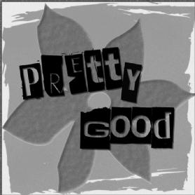 Imagen de PRETTY GOOD
