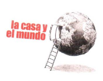Imagen de LA CASA Y EL MUNDO