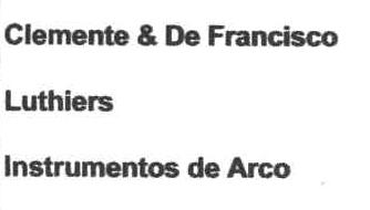 Imagen de CLEMENTE & DE FRANCISCO. LUTHIERS. INSTRUMENTOS DE ARCO