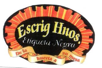 Imagen de ESCRIG HNOS ETIQUETA NEGRA DE LA HUERTA A SU MESA