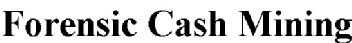 Imagen de FORENSIC CASH MINING