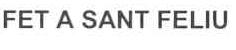 Imagen de FET A SANT FELIU