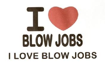Imagen de I BLOW JOBS I LOVE BLOW JOBS