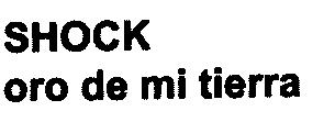 Imagen de SHOCK ORO DE MI TIERRA