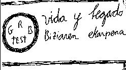 Imagen de GRB TEST VIDA Y LEGADO BIZIAREN EKARPENA