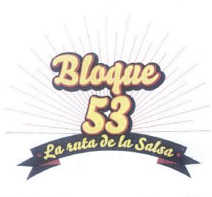 Imagen de BLOQUE 53 LA RUTA DE LA SALSA