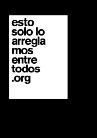 Imagen de ESTO SOLO LO ARREGLAMOS ENTRE TODOS.ORG