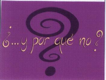 Imagen de ¿...Y POR QUE NO?