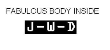 Imagen de FABULOUS BODY INSIDE J-W-D