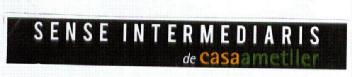 Imagen de SENSE INTERMEDIARIS DE CASAAMETLLER