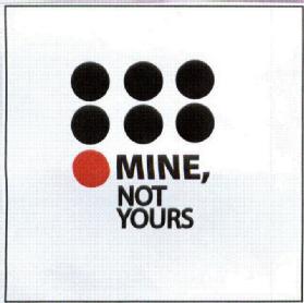 Imagen de MINE NOT YOURS
