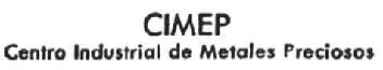 Imagen de CIMEP CENTRO INDUSTRIAL DE MATALES PRECIOSOS