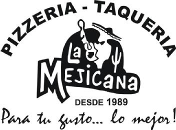 Imagen de PIZZERIA - TAQUERIA LA MEJICANA DESDE 1989 PARA TU GUSTO... LO MEJOR!