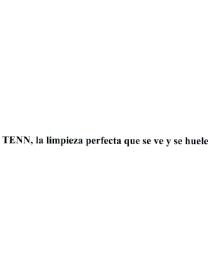 Imagen de TENN, LA LIMPIEZA PERFECTA QUE SE VE Y SE HUELE