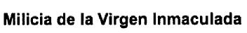 Imagen de MILICIA DE LA VIRGEN INMACULADA