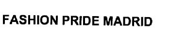 Imagen de FASHION PRIDE MADRID
